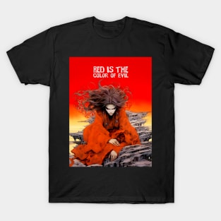 Halloween Red: Red is the Color of Evil on a Dark Background T-Shirt